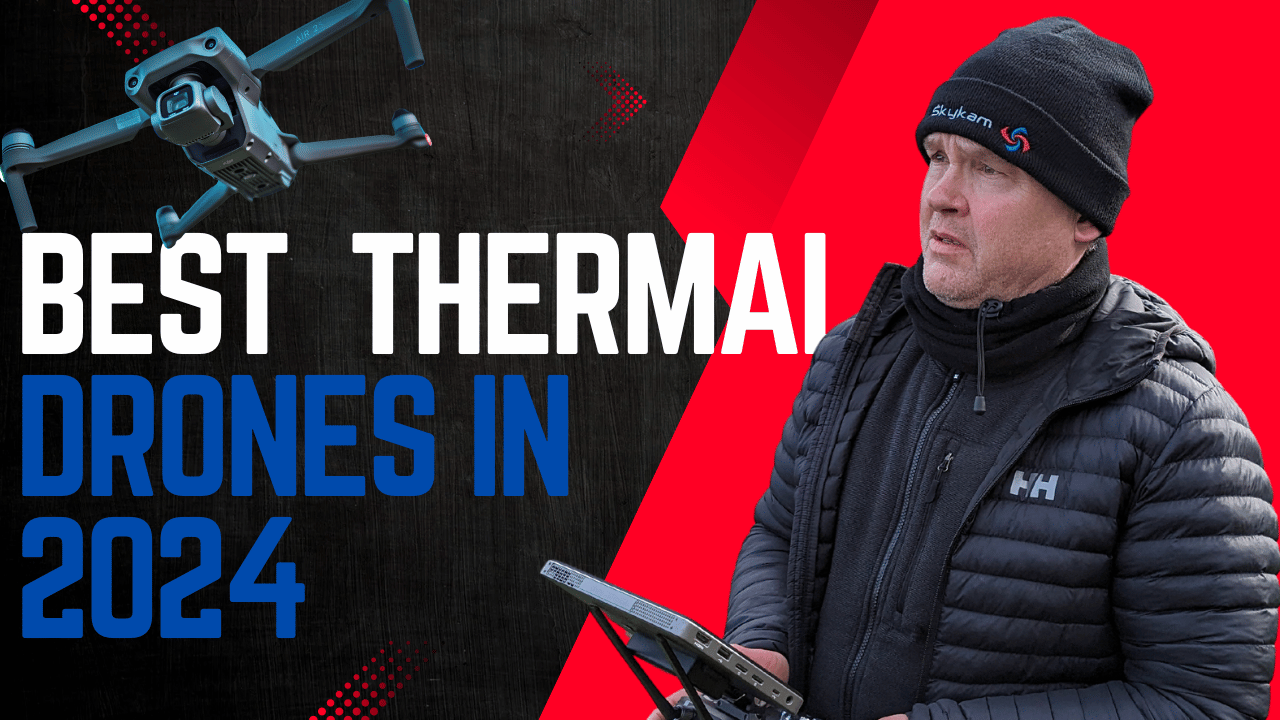 Best Thermal Drones In 2024